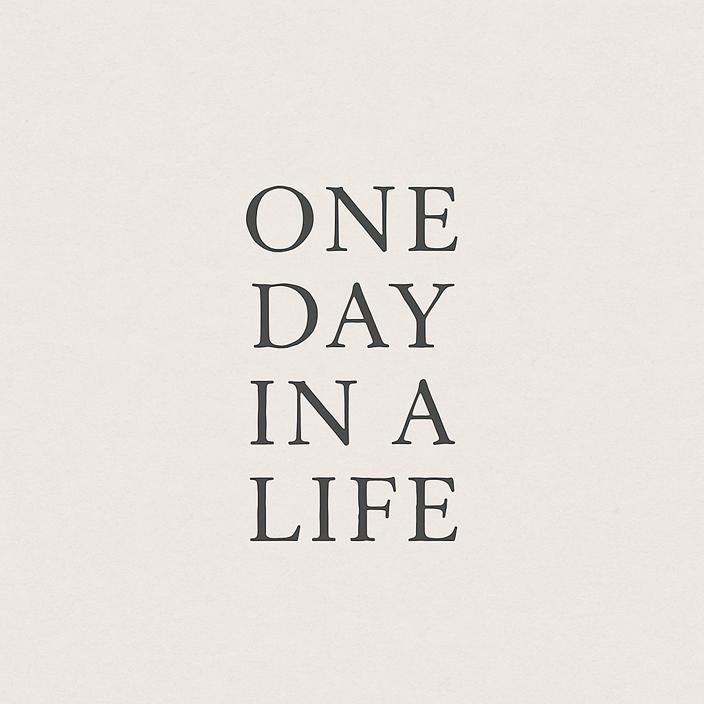 One Day in a Life